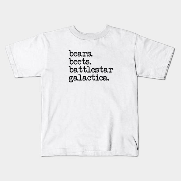 The Office - Bears Beets Battlestar Galactica Kids T-Shirt by smilingnoodles